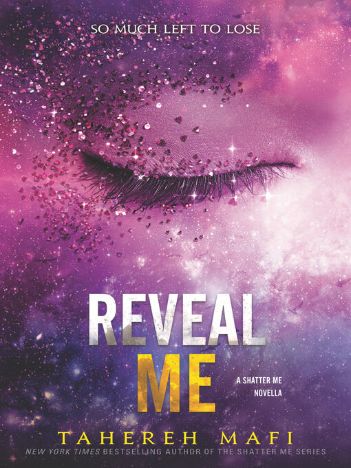 Title details for Reveal Me by Tahereh Mafi - Available